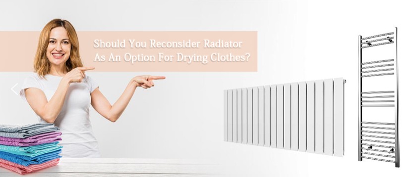 Should You Reconsider Radiator As An Option In Drying Your Clothes?