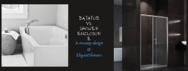 Shower Enclosures Vs. Bathtubs: 5 Highlighted Things To Take Into Account
